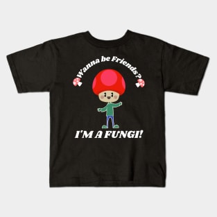 Wanna Be Friends, I'm a Fungi - Mushroom Funny Pun Black Kids T-Shirt